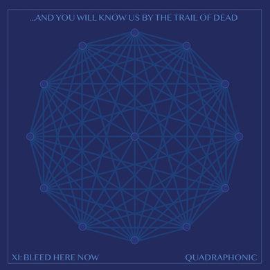 ...And You Will Know Us By The Trail Of Dead- XI: Bleed Here Now