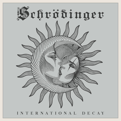 Schrödinger- International Decay