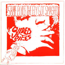 Load image into Gallery viewer, Guided By Voices- Same Place The Fly Got Smashed