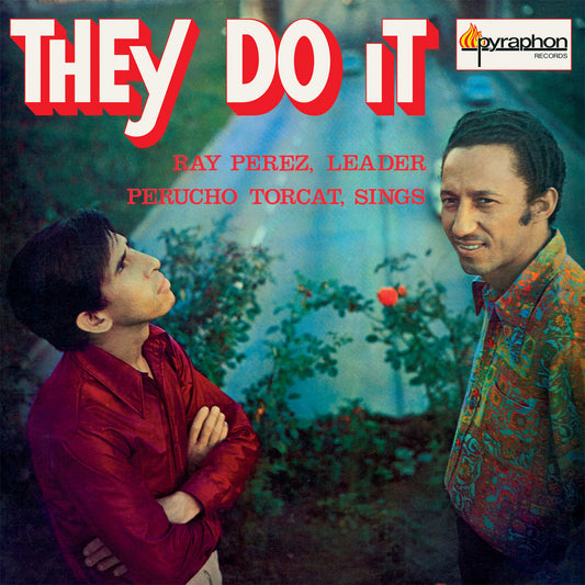 Ray Perez & Perucho Torcat- They Do It