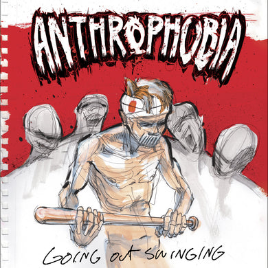 Anthrophobia- Going Out Swinging