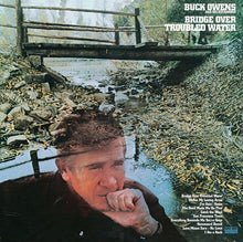 Load image into Gallery viewer, Buck Owens and His Buckaroos- Bridge Over Troubled Water