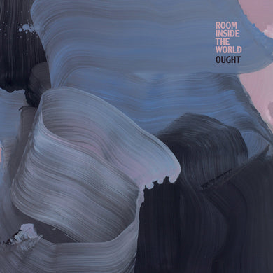 Ought- Room Inside The World