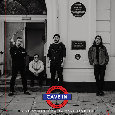 Cave In- Heavy Pendulum: The Singles - Live At BBC's Maida Vale Studios PREORDER OUT 11/10