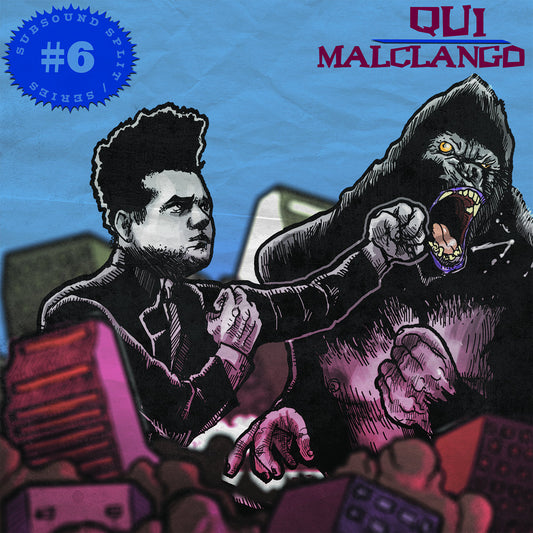 Qui / MalClango – Subsound Split Series #6