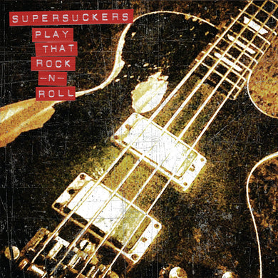 The Supersuckers- Play That Rock-n-Roll