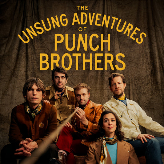 Punch Brothers- The Unsung Adventures Of Punch Brothers