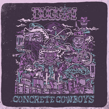 Load image into Gallery viewer, Buggin- Concrete Cowboys