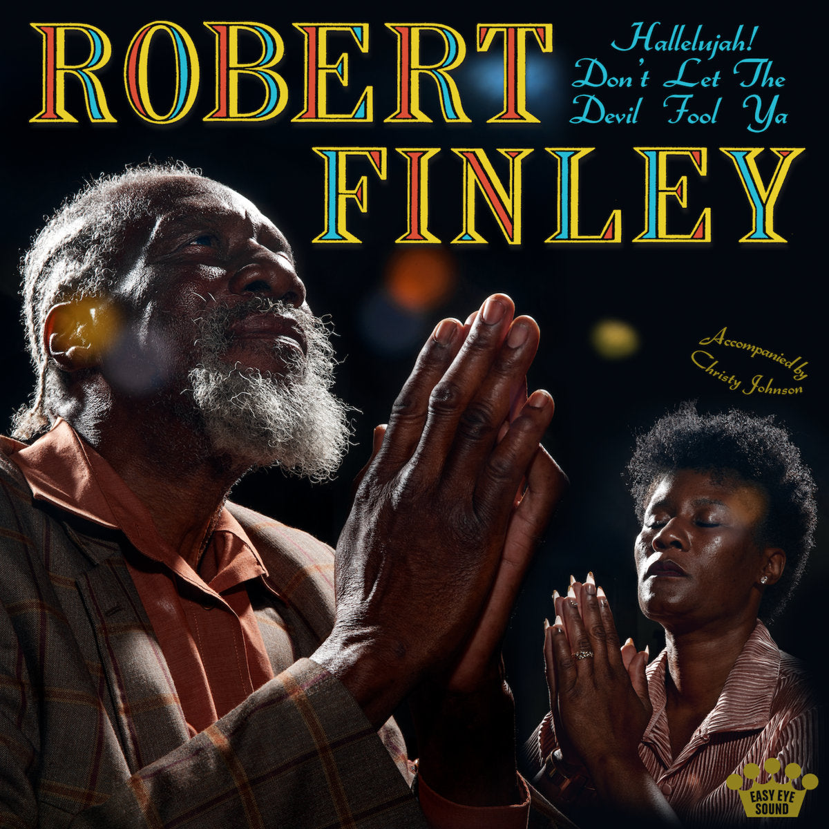 Robert Finley- Hallelujah! Don’t Let The Devil Fool Ya