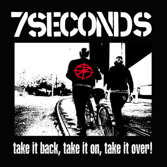 7 Seconds- Take It Back, Take It On, Take It Over