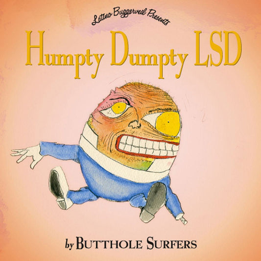 Butthole Surfers- Humpty Dumpty LSD PREORDER OUT 12/11
