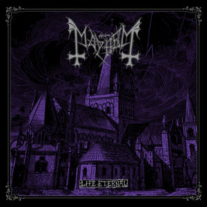 Mayhem- Life Eternal