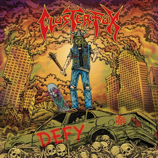Clusterfux- Defy