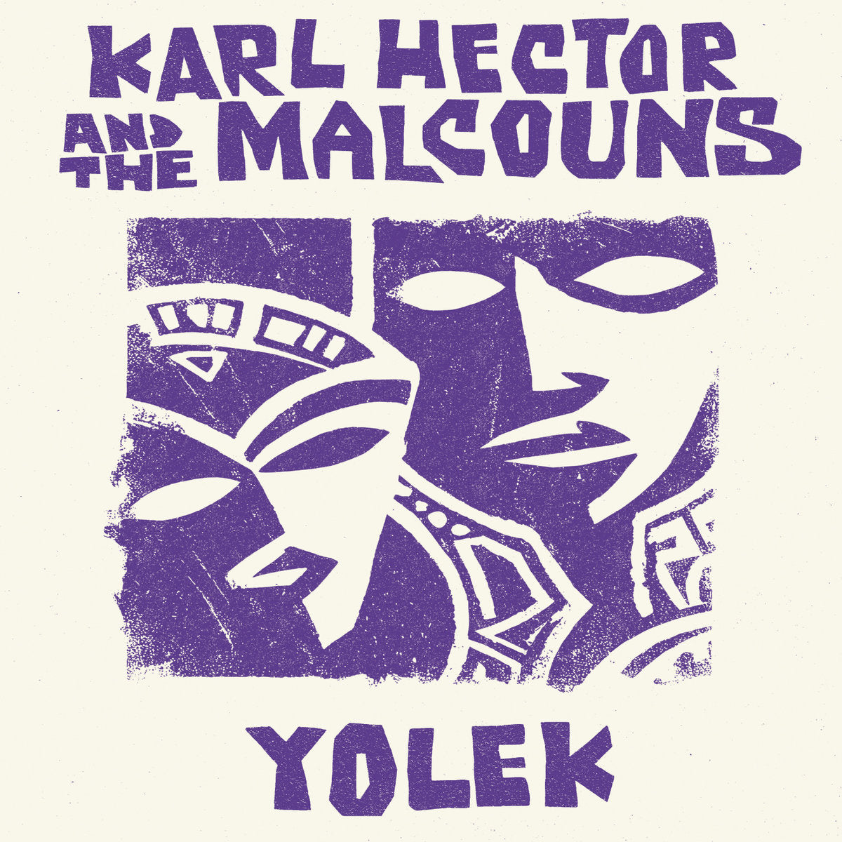 Karl Hector & The Malcouns- Yolek