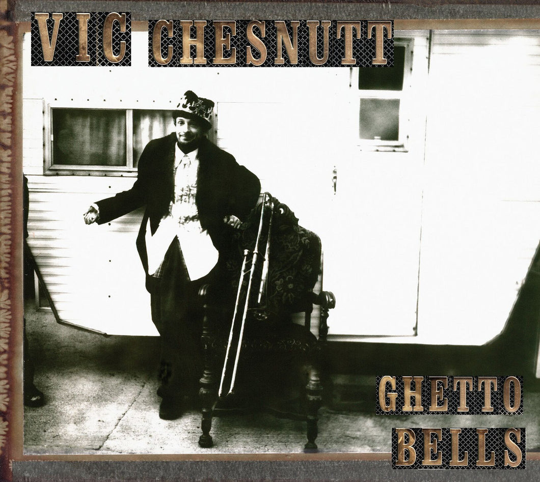 Vic Chestnutt- Ghetto Bells