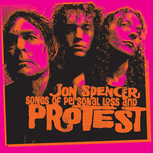 Jon Spencer- Songs Of Personal Loss And Protest