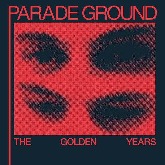 Parade Ground- The Golden Years