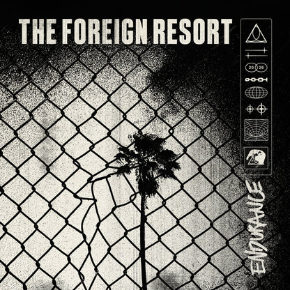 The Foreign Resort- Endurance