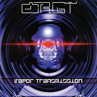 Orgy- Vapor Transmission