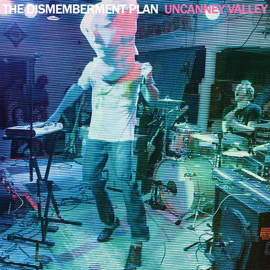 The Dismemberment Plan- Uncanny Valley