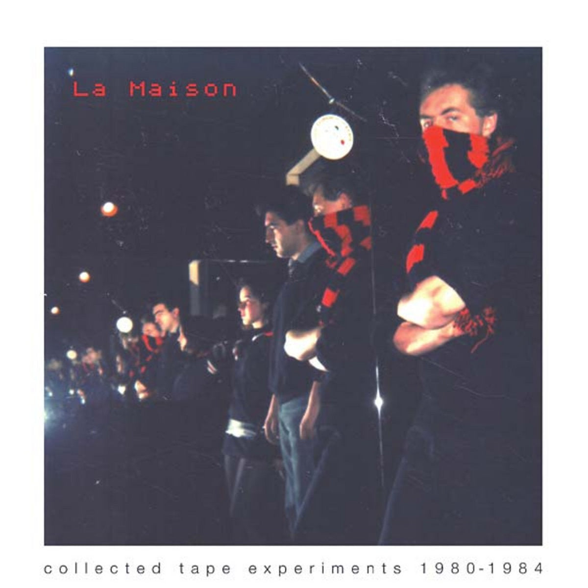 La Maison- Collected Tape Experiments 1980-1984