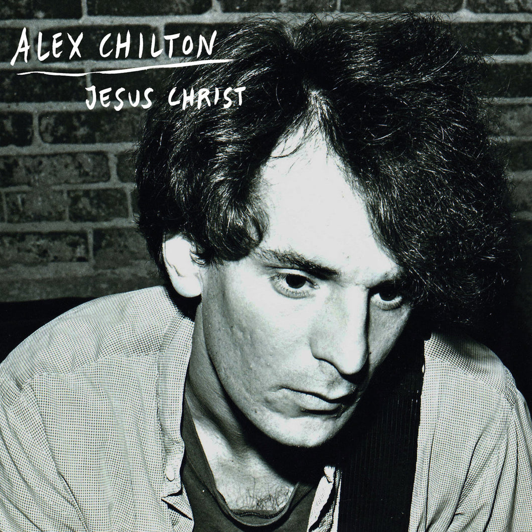 Alex Chilton- Jesus Christ