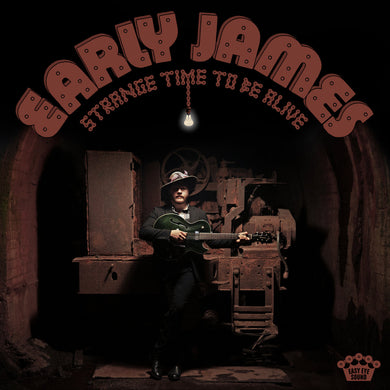 Early James- Strange Time To Be Alive