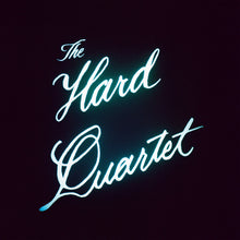 Load image into Gallery viewer, The Hard Quartet- The Hard Quartet