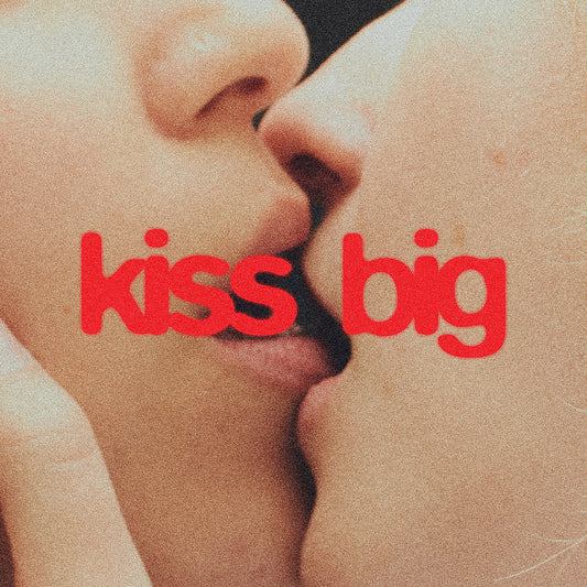 Ailbhe Reddy- Kiss Big