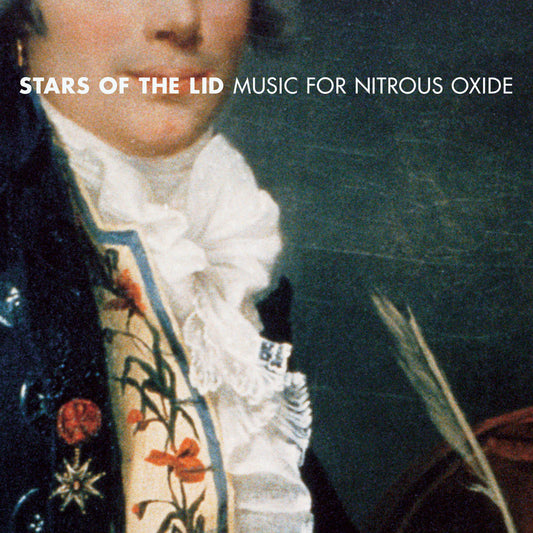 Stars Of The Lid- Music For Nitrous Oxide (30 Year Anniversary)