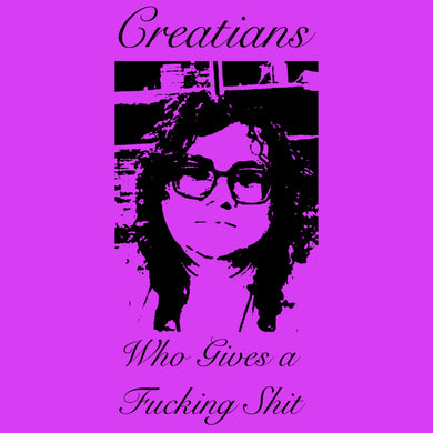 Creatians- Who Gives A Fucking Shit