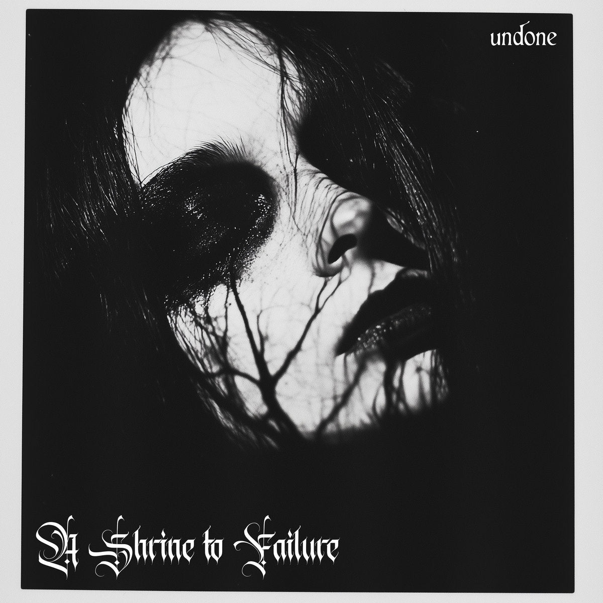 A Shrine To Failure- Undone