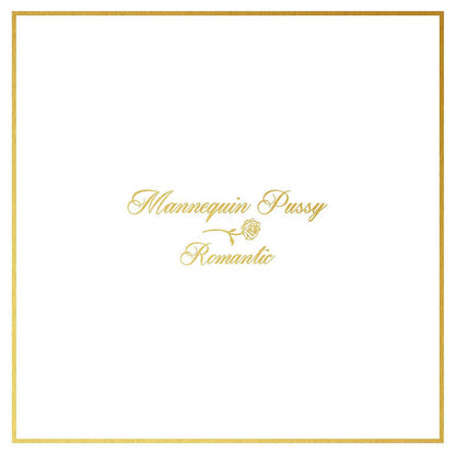 Mannequin Pussy- Romantic
