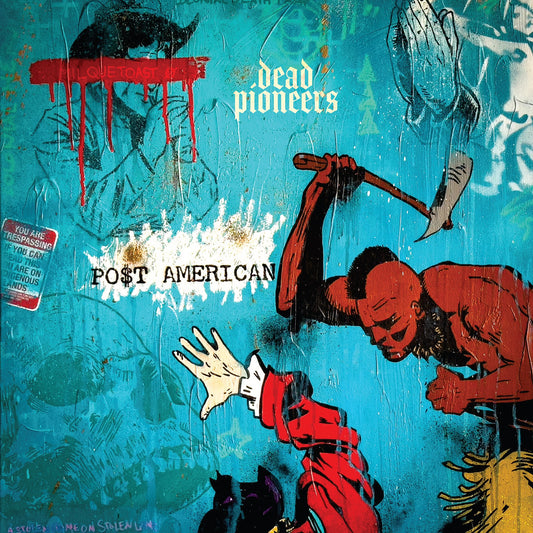 Dead Pioneers- PO$T AMERICAN