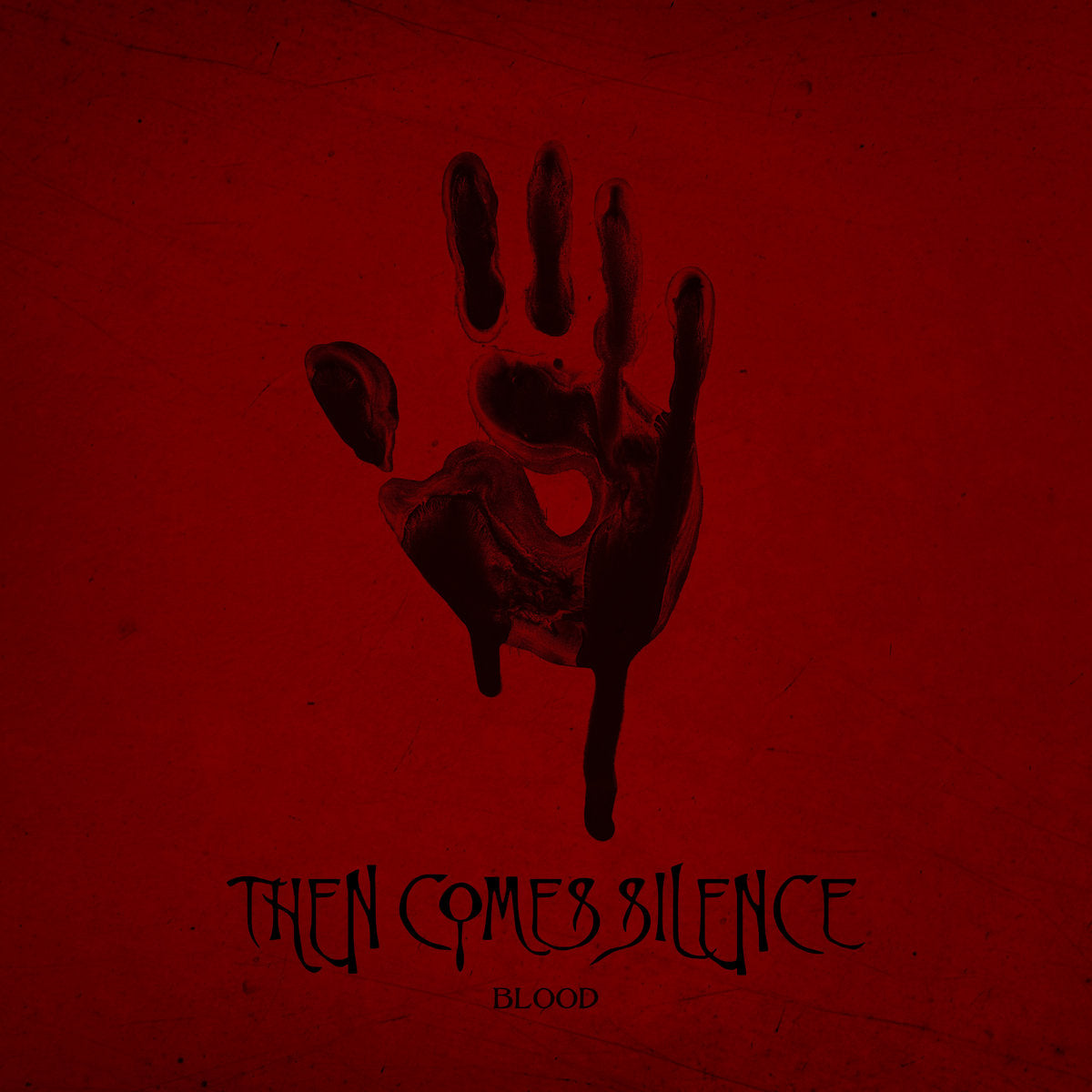 Then Comes Silence- Blood