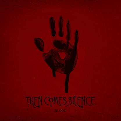 Then Comes Silence- Blood