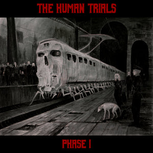 The Human Trials- Phase I