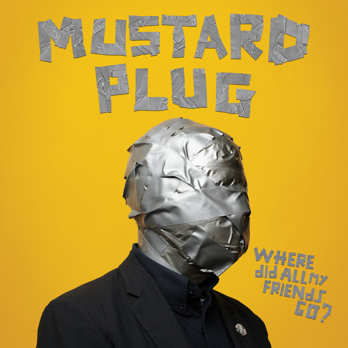 Mustard Plug- Where Did All My Friends Go? – Waiting Room Records