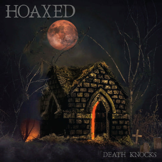 Hoaxed- Death Knocks