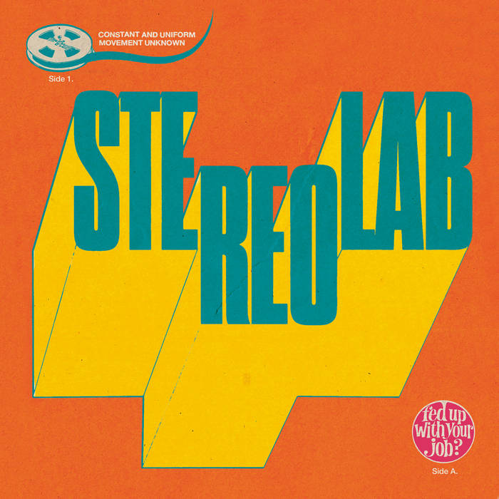 Stereolab- Fed Up With Your Job / Constant And Uniform Movement Unknown