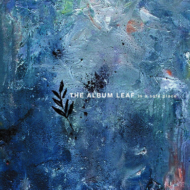 The Album Leaf- In A Safe Place (20th Anniversary)