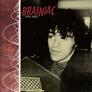 Brainiac- Attic Tapes