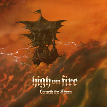 Load image into Gallery viewer, High On Fire- Cometh The Storm