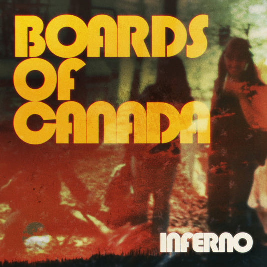 Boards Of Canada- Inferno PREORDER OUT 5/29