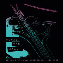 Load image into Gallery viewer, VA- Sowas Von Egal: German Synth Wave Underground 1980-1985