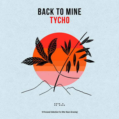 Tycho- Back To Mine