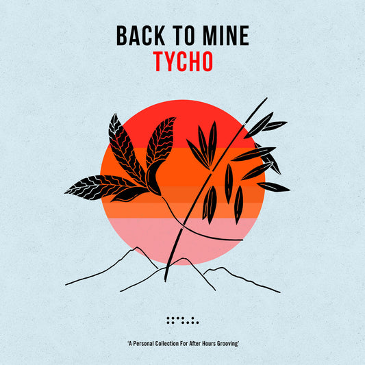 Tycho- Back To Mine