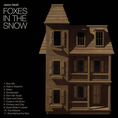 Jason Isbell - Foxes In The Snow PREORDER OUT 3/7