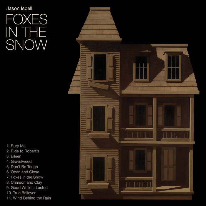 Jason Isbell - Foxes In The Snow PREORDER OUT 3/7