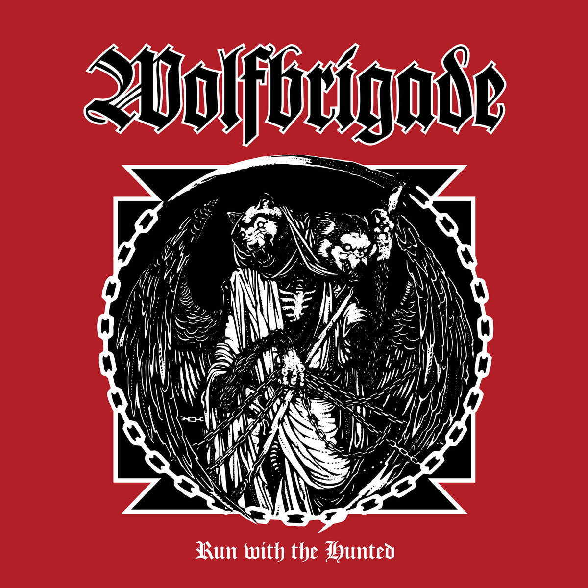 Wolfbrigade- Run With The Hunted